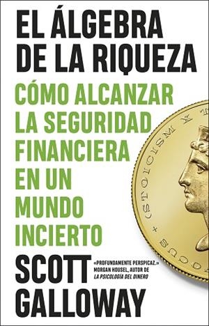 ÁLGEBRA DE LA RIQUEZA | 9788411003803 | GALLOWAY, SCOTT | Llibreria Huch - Llibreria online de Berga 
