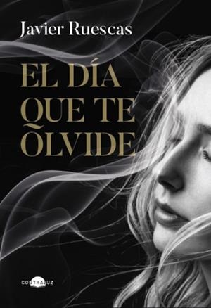 DÍA QUE TE OLVIDE | 9788419822734 | RUESCAS, JAVIER | Llibreria Huch - Llibreria online de Berga 