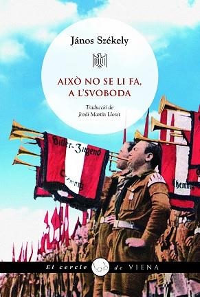 AIXÒ NO SE LI FA, A L'SVOBODA | 9788419474872 | SZÉKELY, JÁNOS | Llibreria Huch - Llibreria online de Berga 