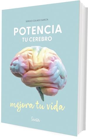 POTENCIA TU CEREBRO, MEJORA TU VIDA | 9788426739865 | COLADO, SERGIO | Llibreria Huch - Llibreria online de Berga 