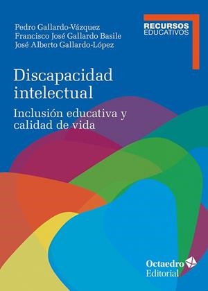 DISCAPACIDAD INTELECTUAL | 9788410790650 | GALLARDO-VÁZQUEZ, PEDRO/JOSÉ GALLARDO BASILE, FRANCISCO/GALLARDO-LÓPEZ, JOSÉ ALBERTO | Llibreria Huch - Llibreria online de Berga 