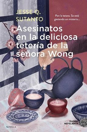 ASESINATOS EN LA DELICIOSA TETERÍA DE LA SEÑORA WONG | 9788419834683 | SUTANTO, JESSE Q | Llibreria Huch - Llibreria online de Berga 