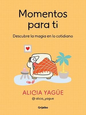 MOMENTOS PARA TI | 9788425368929 | YAGÜE (@ALICIA_YAGUE), ALICIA | Llibreria Huch - Llibreria online de Berga 