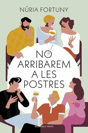 NO ARRIBAREM A LES POSTRES | 9788410256811 | FORTUNY, NÚRIA | Llibreria Huch - Llibreria online de Berga 