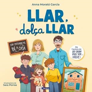 LLAR, DOLÇA LLAR | 9788448870928 | MORATÓ GARCÍA, ANNA | Llibreria Huch - Llibreria online de Berga 