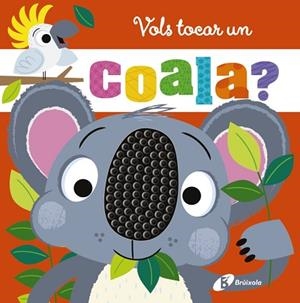 VOLS TOCAR UN COALA? | 9788413494333 | GREENING, ROSIE | Llibreria Huch - Llibreria online de Berga 