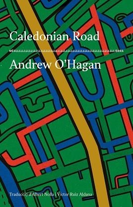 CALEDONIAN ROAD | 9788417353650 | ANDREW O'HAGAN | Llibreria Huch - Llibreria online de Berga 