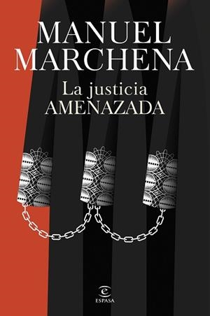 JUSTICIA AMENAZADA, LA | 9788467077438 | MARCHENA, MANUEL | Llibreria Huch - Llibreria online de Berga 
