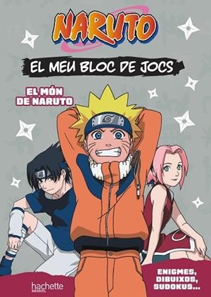 MEU BLOC DE JOCS NARUTO. EL MÓN DE NARUTO | 9788419804709 | VARIOS AUTORES | Llibreria Huch - Llibreria online de Berga 