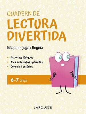 QUADERN DE LECTURA DIVERTIDA 6-7 ANYS | 9791387520083 | CIUDAD REAL NÚÑEZ, GINÉS/TORAL OLIVARES, ANTONIA | Llibreria Huch - Llibreria online de Berga 