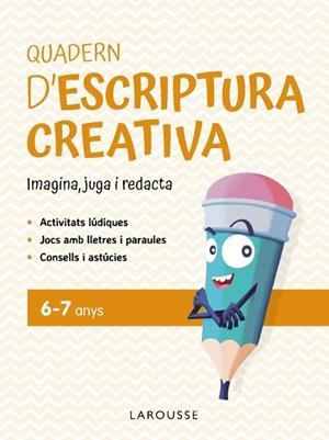 QUADERN D'ESCRIPTURA CREATIVA 6-7 ANYS | 9791387520137 | CIUDAD REAL NÚÑEZ, GINÉS/TORAL OLIVARES, ANTONIA | Llibreria Huch - Llibreria online de Berga 