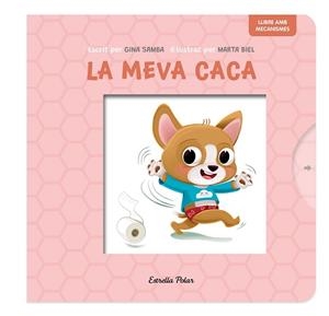 MEVA CACA, LA  LLIBRE AMB MECANISMES | 9788413899718 | SAMBA, GINA/BIEL, MARTA | Llibreria Huch - Llibreria online de Berga 