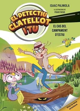 DETECTIU CLATELLOT I TU. EL CAS DEL CAMPAMENT D'ESTIU | 9791387519728 | PALMIOLA, ISAAC/FUEGO, FRAN | Llibreria Huch - Llibreria online de Berga 