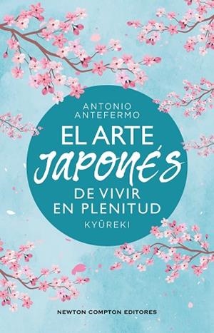 ARTE JAPONÉS DE VIVIR EN PLENITUD | 9788410359574 | ANTEFERMO, ANTONIO | Llibreria Huch - Llibreria online de Berga 