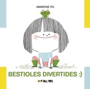 BESTIOLES DIVERTIDES | 9788419893345 | PIU, AMANDINE | Llibreria Huch - Llibreria online de Berga 
