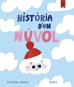 HISTÒRIA D'UN NÙVOL | 9791387501211 | GARRIGA, ELEONORA | Llibreria Huch - Llibreria online de Berga 
