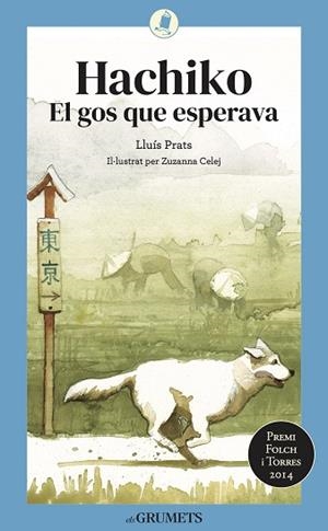 HACHIKO. EL GOS QUE ESPERAVA | 9788424675820 | PRATS MARTÍNEZ, LLUÍS | Llibreria Huch - Llibreria online de Berga 