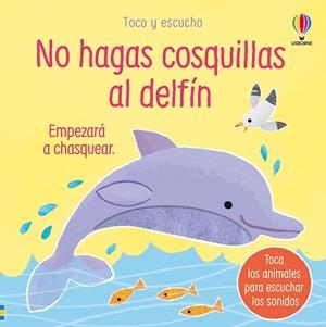NO HAGAS COSQUILLAS AL DELFÍN | 9781836062813 | TAPLIN, SAM | Llibreria Huch - Llibreria online de Berga 