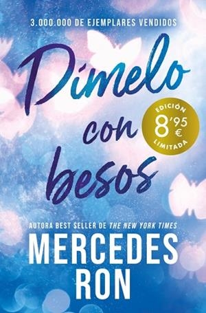DÍMELO CON BESOS (CAMPAÑA DE VERANO EDICIÓN LIMITADA) (DÍMELO 3) | 9788410381889 | RON, MERCEDES | Llibreria Huch - Llibreria online de Berga 