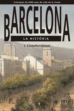 BARCELONA. LA HISTÒRIA | 9791387757038 | CASTELLAR-GASSOL, JOAN | Llibreria Huch - Llibreria online de Berga 
