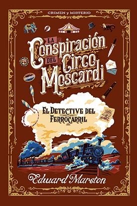 CONSPIRACIÓN DEL CIRCO MOSCARDI, LA | 9788410206496 | MARSTON, EDWARD | Llibreria Huch - Llibreria online de Berga 