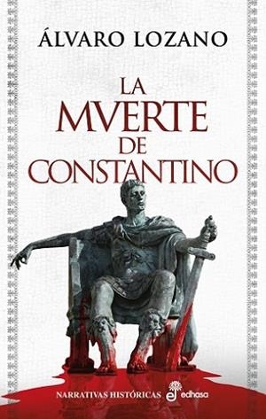 MUERTE DE CONSTANTINO, LA | 9788435064699 | LOZANO, ÁLVARO | Llibreria Huch - Llibreria online de Berga 