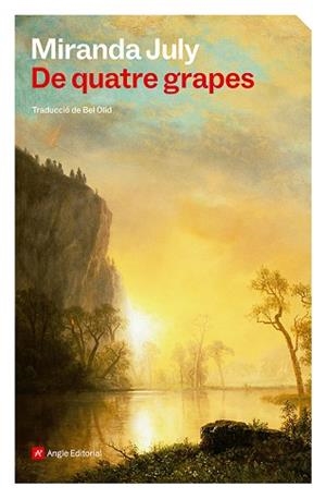 DE QUATRE GRAPES | 9788410112926 | JULY, MIRANDA | Llibreria Huch - Llibreria online de Berga 