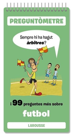 SEMPRE HI HA HAGUT ÀRBITRES | 9791387520380 | LAROUSSE EDITORIAL | Llibreria Huch - Llibreria online de Berga 
