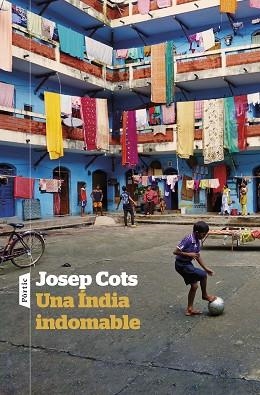 ÍNDIA INDOMABLE, UNA | 9788498095975 | COTS, JOSEP | Llibreria Huch - Llibreria online de Berga 