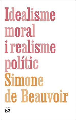 IDEALISME MORAL I REALISME POLÍTIC | 9788429782615 | DE BEAUVOIR, SIMONE | Llibreria Huch - Llibreria online de Berga 