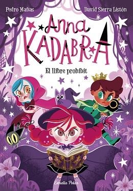 ANNA KADABRA 16. EL LLIBRE PROHIBIT | 9791387519841 | MAÑAS, PEDRO/SIERRA LISTÓN, DAVID | Llibreria Huch - Llibreria online de Berga 