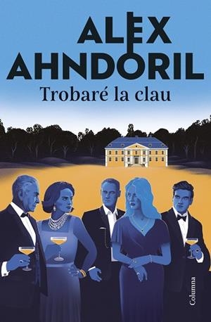 TROBARÉ LA CLAU | 9788466433877 | AHNDORIL, ALEX | Llibreria Huch - Llibreria online de Berga 