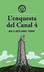 ENQUESTA DEL CANAL 4, L' | 9791399014600 | ARTIS-GENER, AVEL.LI  TISNER | Llibreria Huch - Llibreria online de Berga 