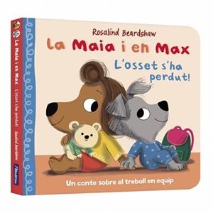 MAIA I EN MAX - L'OSSET S'HA PERDUT | 9788448870317 | BEARDSHAW, ROSALIND | Llibreria Huch - Llibreria online de Berga 