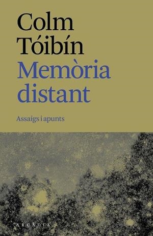 MEMÒRIA DISTANT | 9788412876673 | TÓIBÍN, COLM | Llibreria Huch - Llibreria online de Berga 