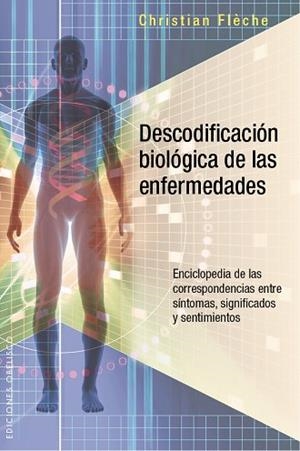 DESCODIFICACIÓN BIOLÓGICA DE LAS ENFERMEDADES | 9788491110484 | FLÈCHE, CHRISTIAN | Llibreria Huch - Llibreria online de Berga 