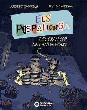 PISPALLONGA I EL GRAN COP DE L'ANIVERSARI, EL | 9788448965235 | SPARRING, ANDERS | Llibreria Huch - Llibreria online de Berga 