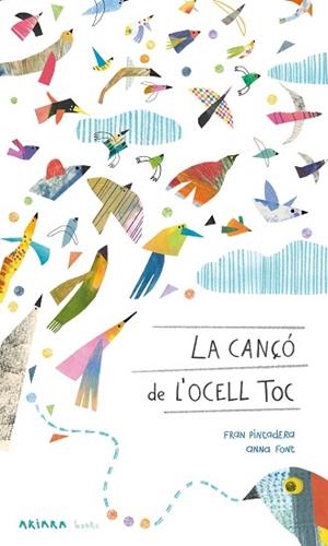 CANÇÓ DE L'OCELL TOC, LA | 9788418972430 | PINTADERA, FRAN | Llibreria Huch - Llibreria online de Berga 