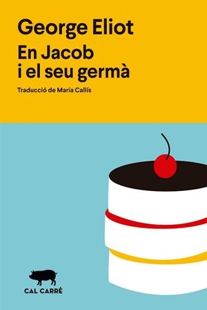 JACOB I EL SEU GERMÀ, EN | 9788412995008 | ELIOT, GEORGE | Llibreria Huch - Llibreria online de Berga 