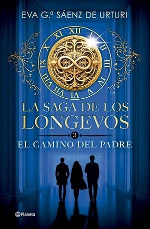 SAGA DE LOS LONGEVOS 3. EL CAMINO DEL PADRE | 9788408304753 | GARCÍA SÁENZ DE URTURI, EVA | Llibreria Huch - Llibreria online de Berga 