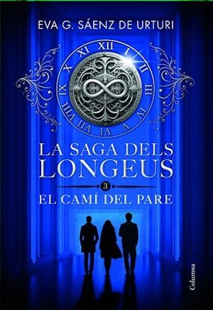 SAGA DELS LONGEUS 3. EL CAMÍ DEL PARE | 9788466433853 | GARCÍA SÁENZ DE URTURI, EVA | Llibreria Huch - Llibreria online de Berga 
