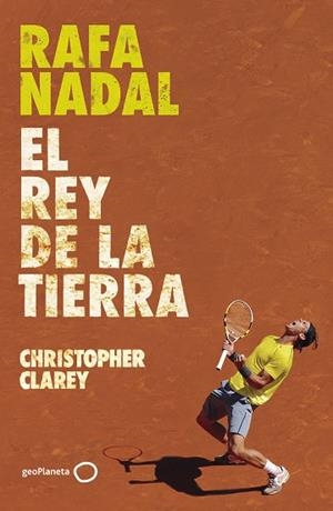 RAFA NADAL | 9788408304371 | CLAREY, CHRISTOPHER | Llibreria Huch - Llibreria online de Berga 