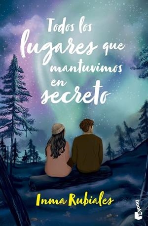 TODOS LOS LUGARES QUE MANTUVIMOS EN SECRETO | 9788408304944 | RUBIALES, INMA | Llibreria Huch - Llibreria online de Berga 