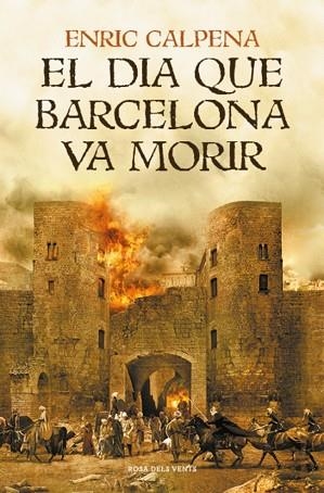 DIA QUE BARCELONA VA MORIR, EL | 9791387653231 | CALPENA, ENRIC | Llibreria Huch - Llibreria online de Berga 