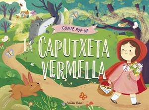 CAPUTXETA VERMELLA. CONTE POP-UP, LA | 9788413899893 | GUNAWAN, NADIA | Llibreria Huch - Llibreria online de Berga 