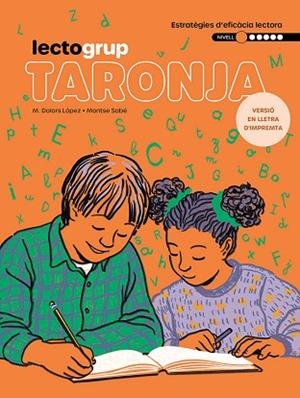 LECTOGRUP 1. TARONJA (LLETRA IMPREMTA) | 9788441236080 | LÓPEZ, MA. DOLO/SABÉ, MONTSERRA | Llibreria Huch - Llibreria online de Berga 