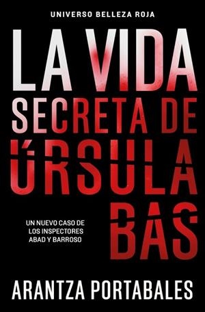 VIDA SECRETA DE ÚRSULA BAS, LA (INSPECTORES ABAD Y BARROSO 2) | 9788466388467 | PORTABALES, ARANTZA | Llibreria Huch - Llibreria online de Berga 
