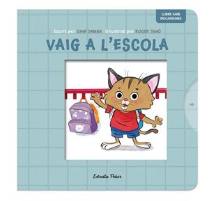 VAIG A L'ESCOLA. LLIBRE AMB MECANISMES | 9788413899701 | SAMBA, GINA/SIMÓ, ROGER | Llibreria Huch - Llibreria online de Berga 
