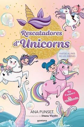 RESCATADORES D'UNICORNS 1 - VIATGE AL PAÍS DE LES SIRENES | 9788419501318 | PUNSET, ANA | Llibreria Huch - Llibreria online de Berga 