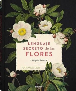 LENGUAJE SECRETO DE LAS FLORES, EL. | 9789464990775 | DIETZ, S. THERESA | Llibreria Huch - Llibreria online de Berga 